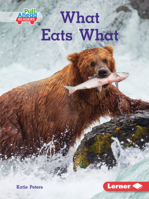 Title details for What Eats What by Katie Peters - Wait list